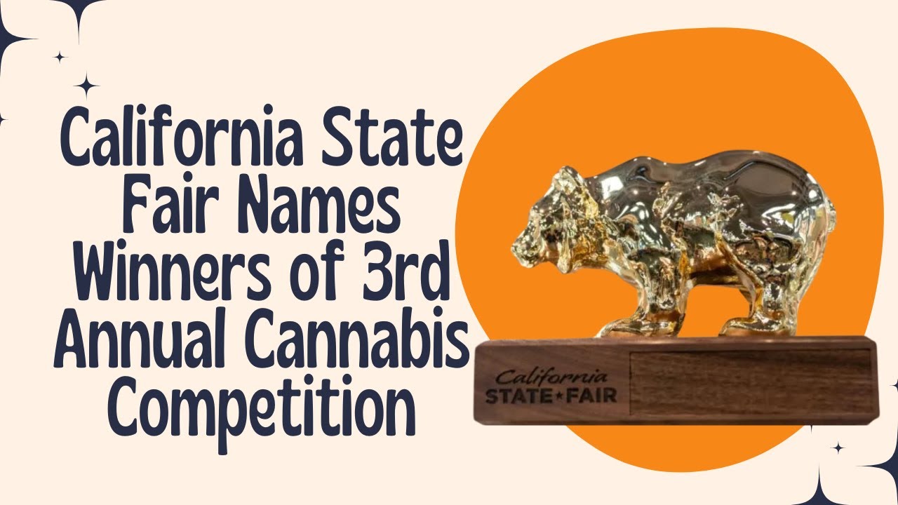 California State Fair Names Winners of 3rd Annual Cannabis Competition