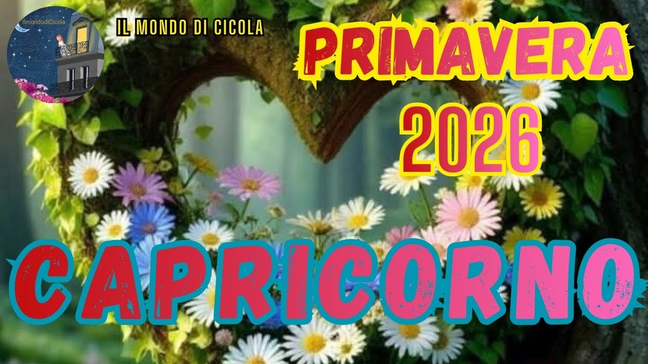 ♑ CAPRICORNO ♑ PRIMAVERA 2026 ♑ PREVISIONI TAROCCHI DAL 21 MARZO AL 20 GIUGNO 🔮✨♑