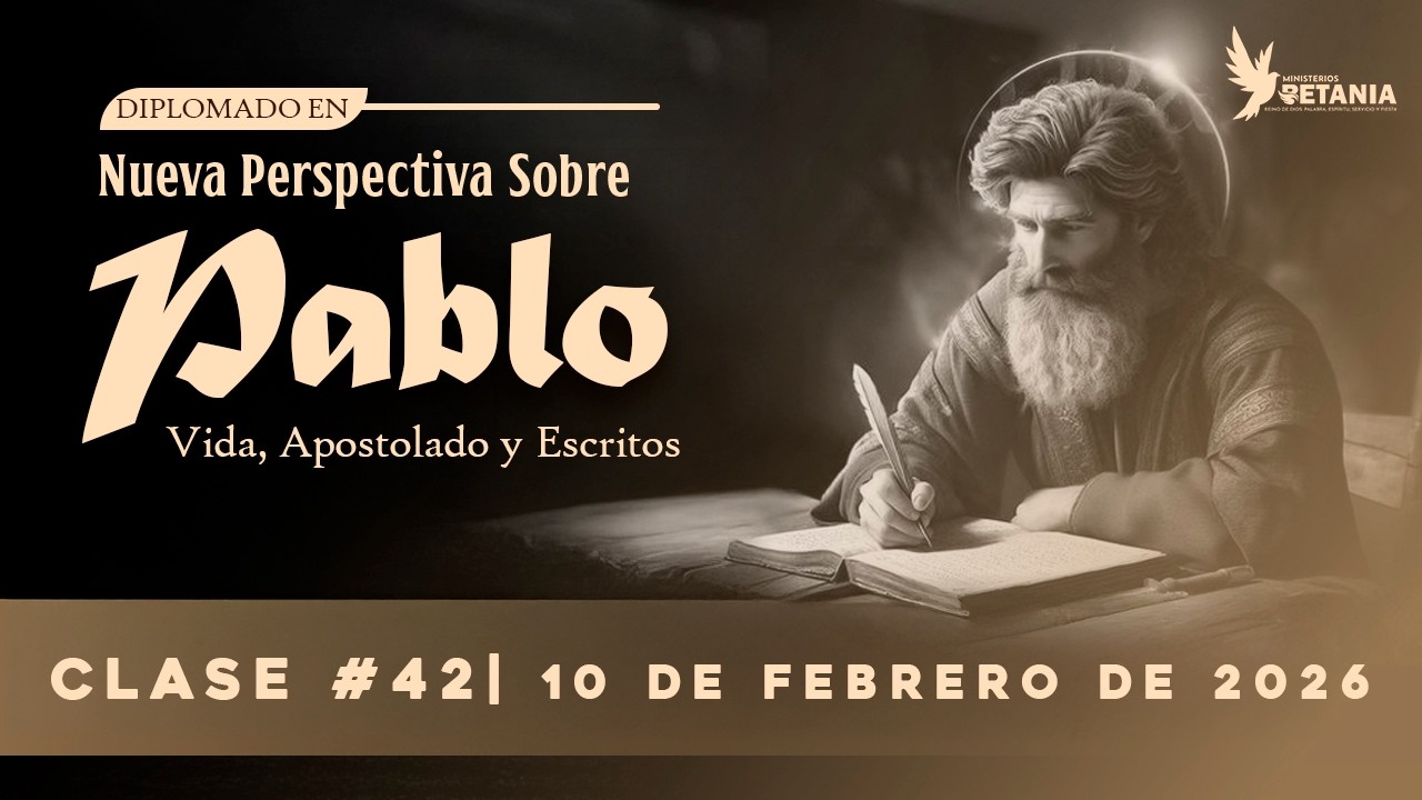 Diplomado en la Nueva Perspectiva sobre Pablo | Clase 42 (10-02-2026)