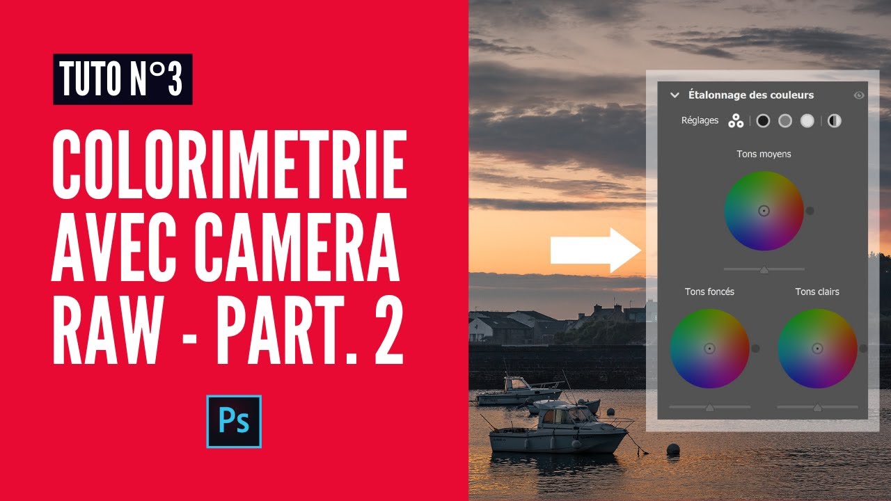 Colorimétrie PHOTOSHOP d'une photo paysage avec CAMERA RAW [TUTO RETOUCHE] – Partie 2
