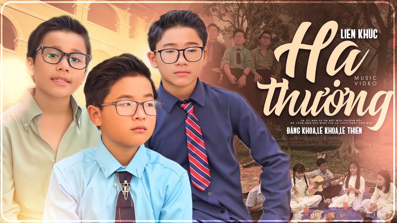 Lk Hạ Thương - Đăng Khoa, Lê Khoa, Lê Thiên | TAM CA NHÍ Gây Sốt Cộng Đồng Mạng, Official MV