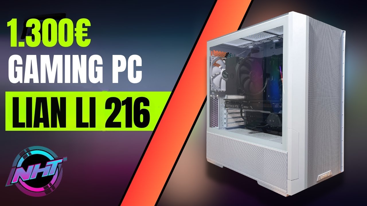 PC bauen mit dem Lian Li Lancool 216 – Komplette Anleitung für Einsteiger