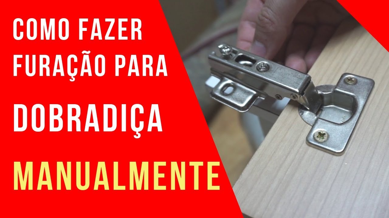 DOBRADIÇA | Como fazer furação para dobradiça manualmente | Móveis sob medida