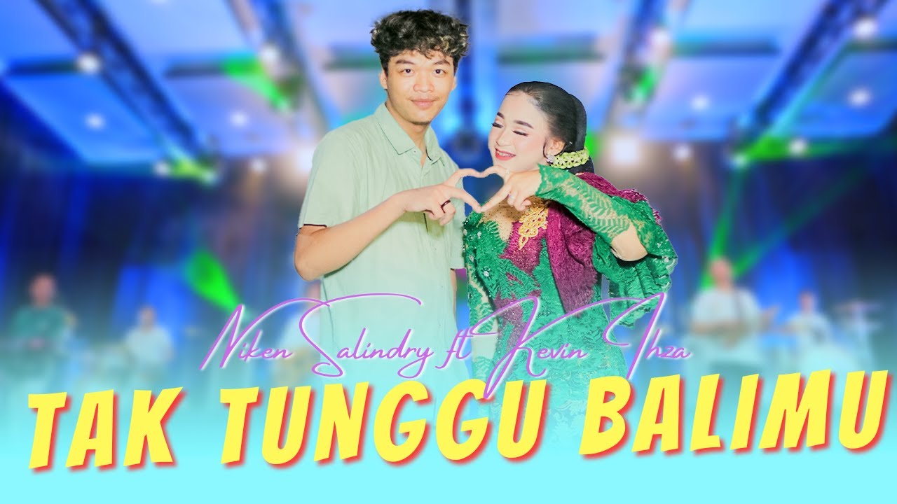 Niken Salindry ft Kevin Ihza - TAK TUNGGU  BALIMU (Official Music Video ANEKA MUSIC)