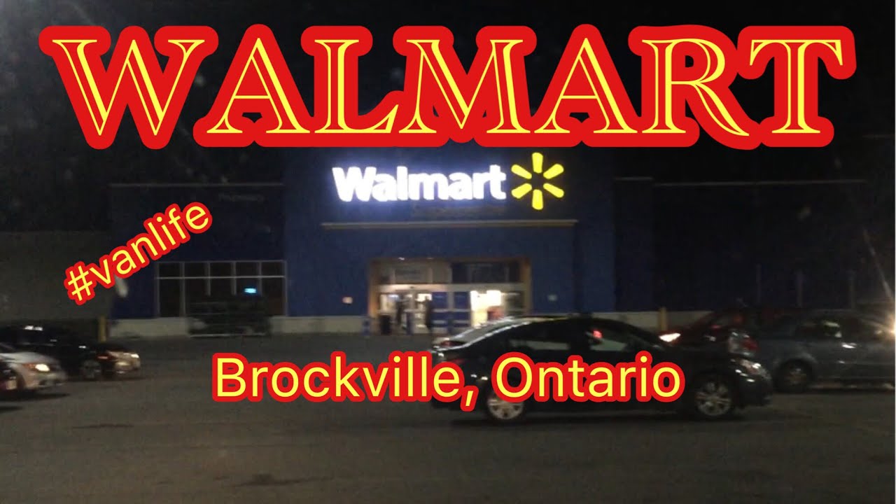 Walmart, Brockville Ontario.... The Vanlife Review