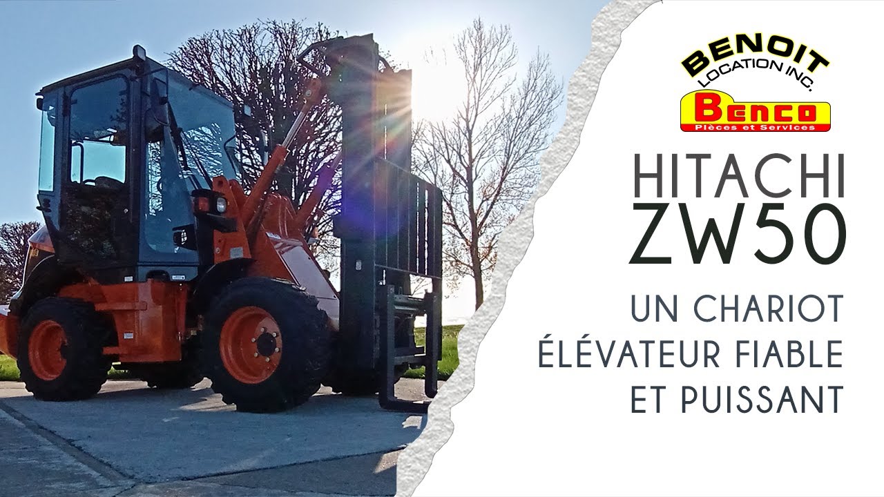 LE CHARIOT ÉLÉVATEUR HITACHI ZW50 : FIABLE ET PUISSANT