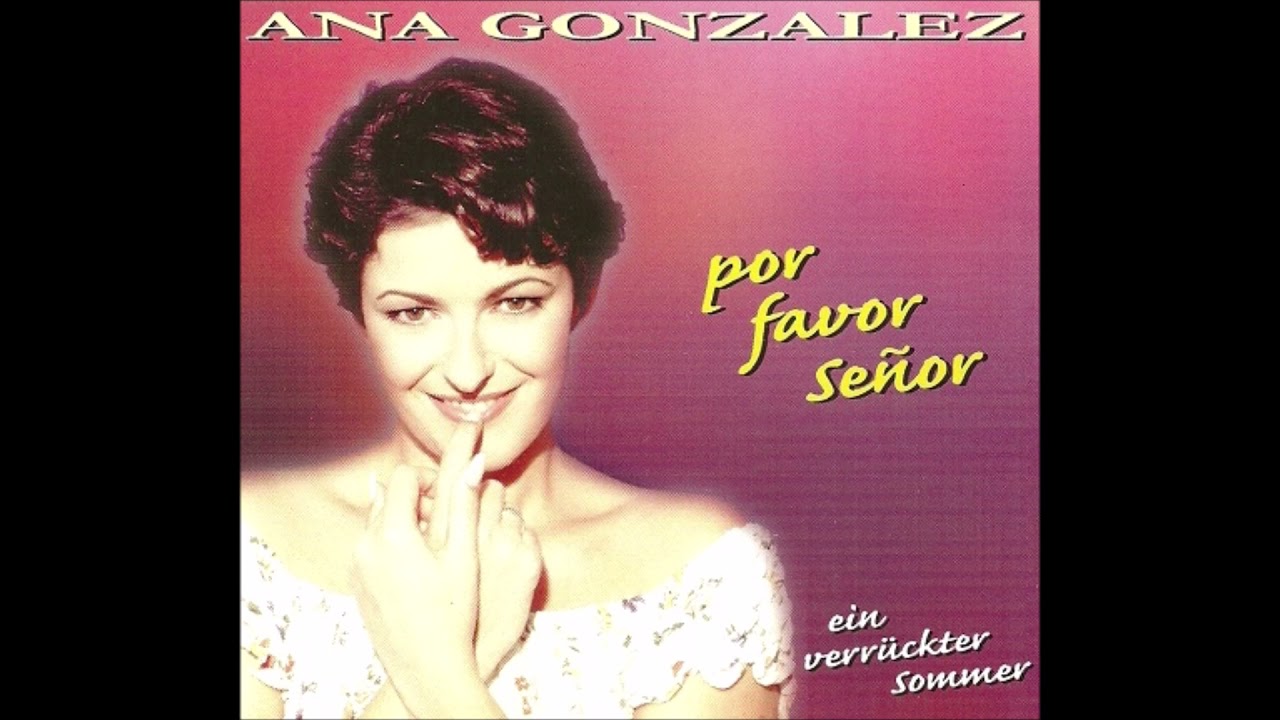 Ana Gonzalez  -  Por favor Senor  1997