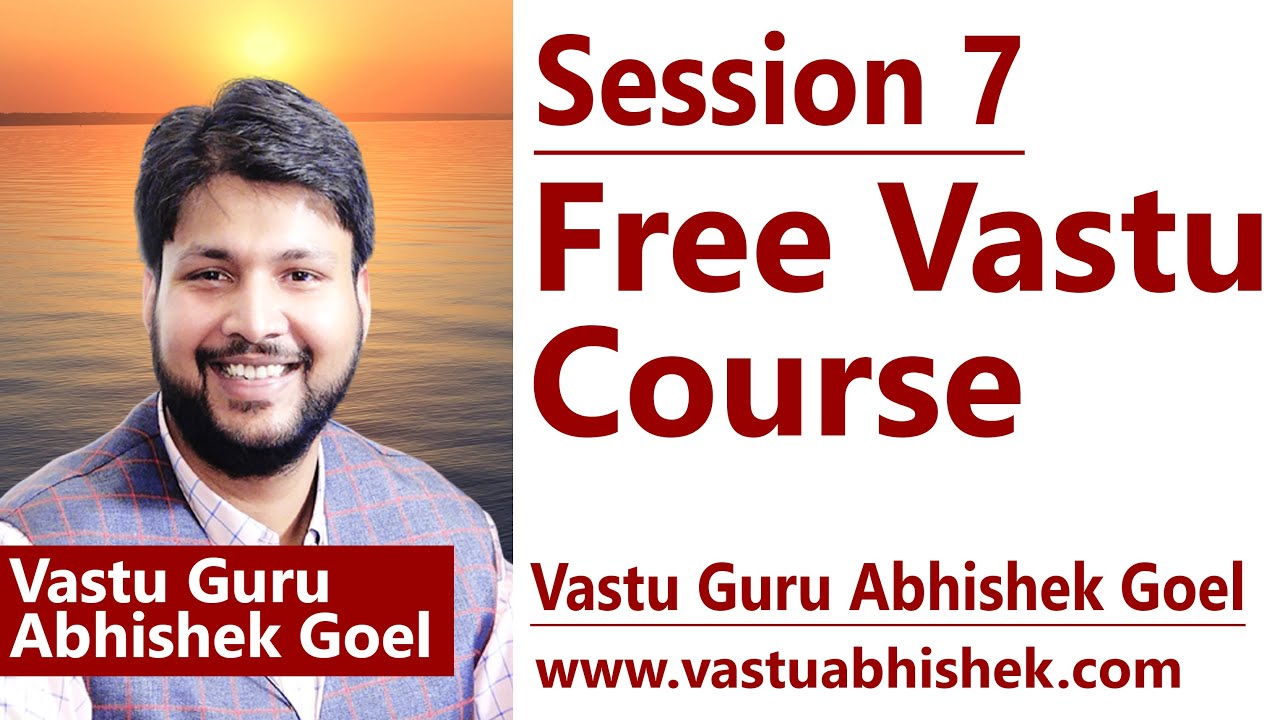 Free Vastu Course Session 7 | 32 Entrance Effects as per Vastu Shastra