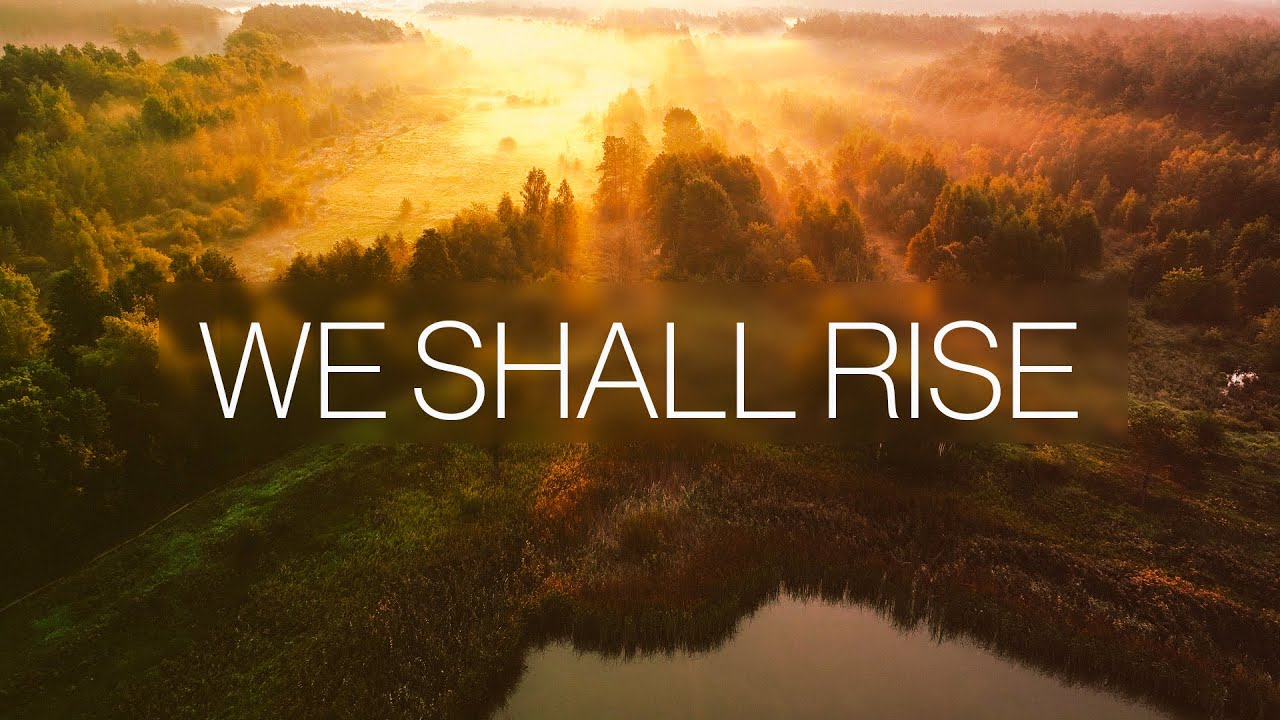 We Shall Rise