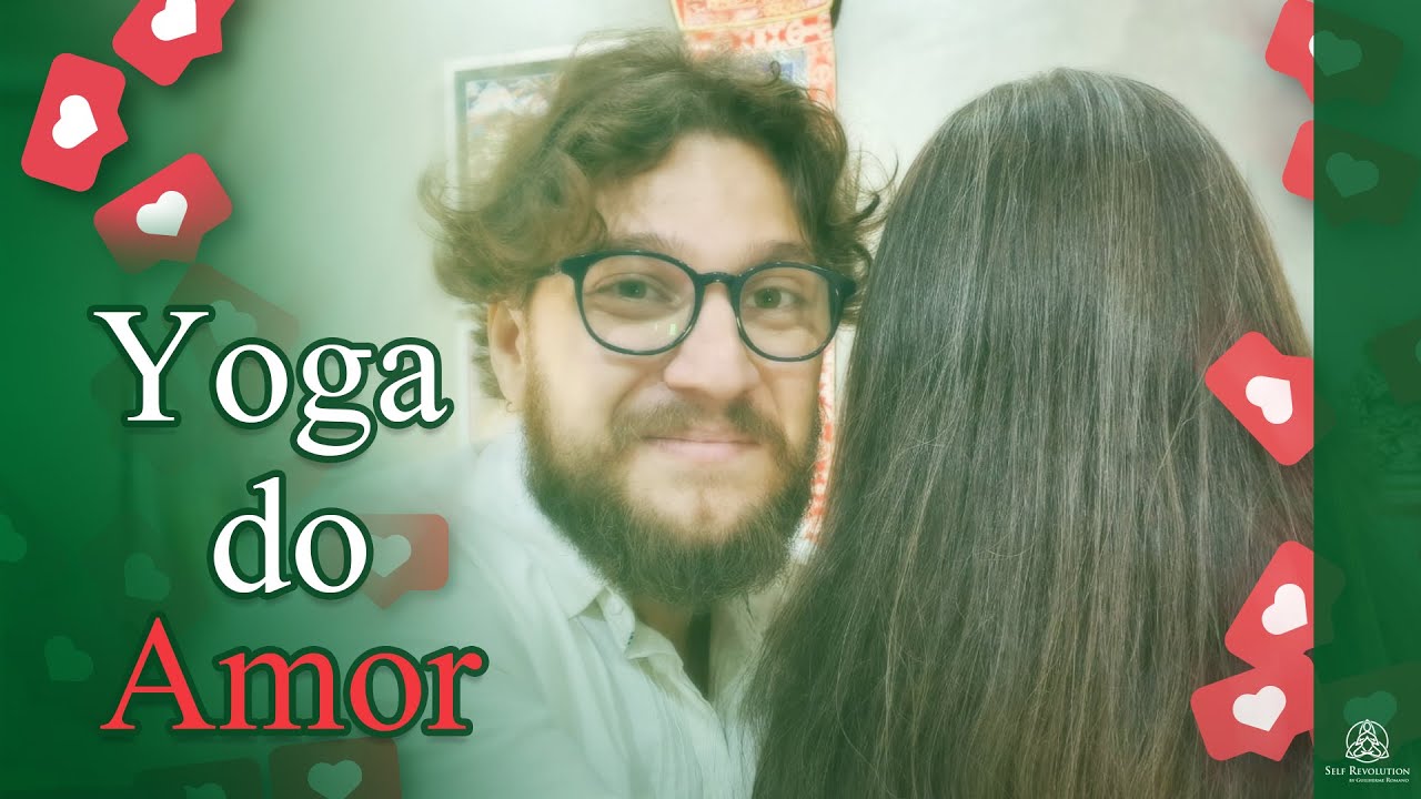 O Yoga dos Relacionamentos (Feat. My beloved one 😍)