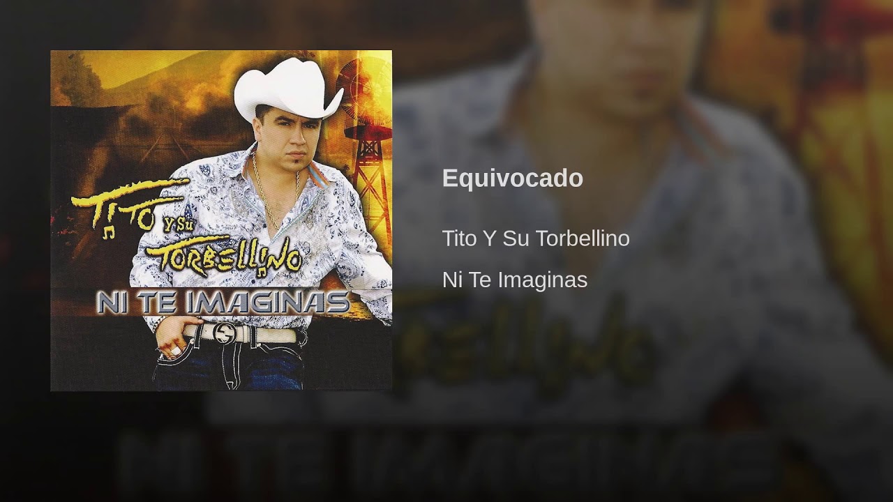Tito Y Su Torbellino - Equivocado