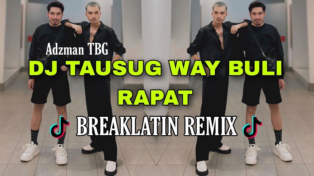 DJ TAUSUG WAY BULI RAPAT | BREAKLATIN REMIX ( DJ AzmiYaw )