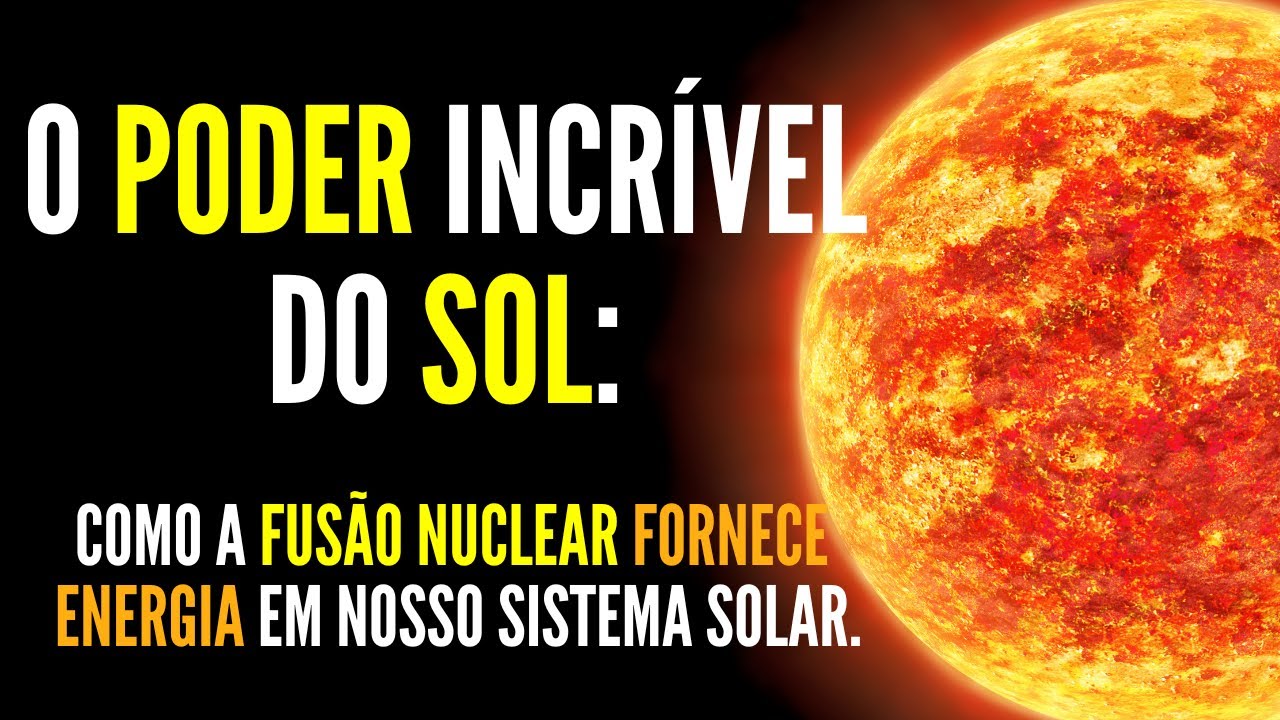 O poder incr&iacute;vel do Sol: como a fus&atilde;o nuclear gera energia em nosso sistema solar.