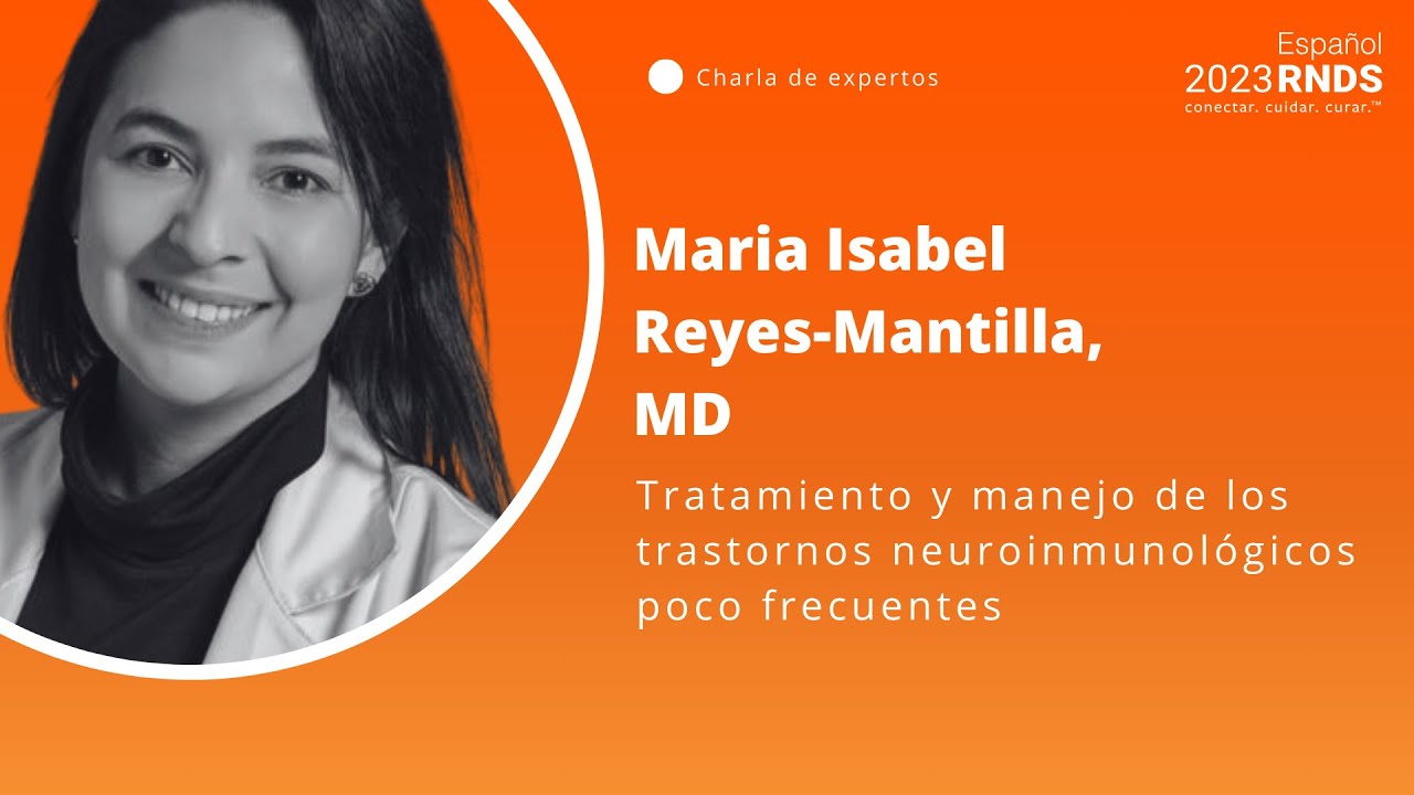 2023 RNDS en Español | Tratamiento y manejo de los trastornos neuroinmunológicos poco frecuentes