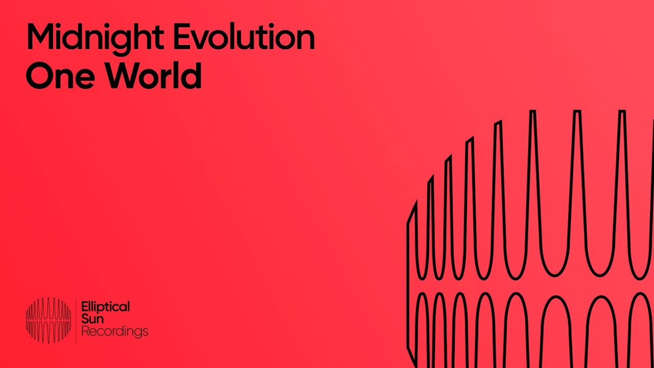 Midnight Evolution - One World (Progressive Trance | Elliptical Sun Recordings)