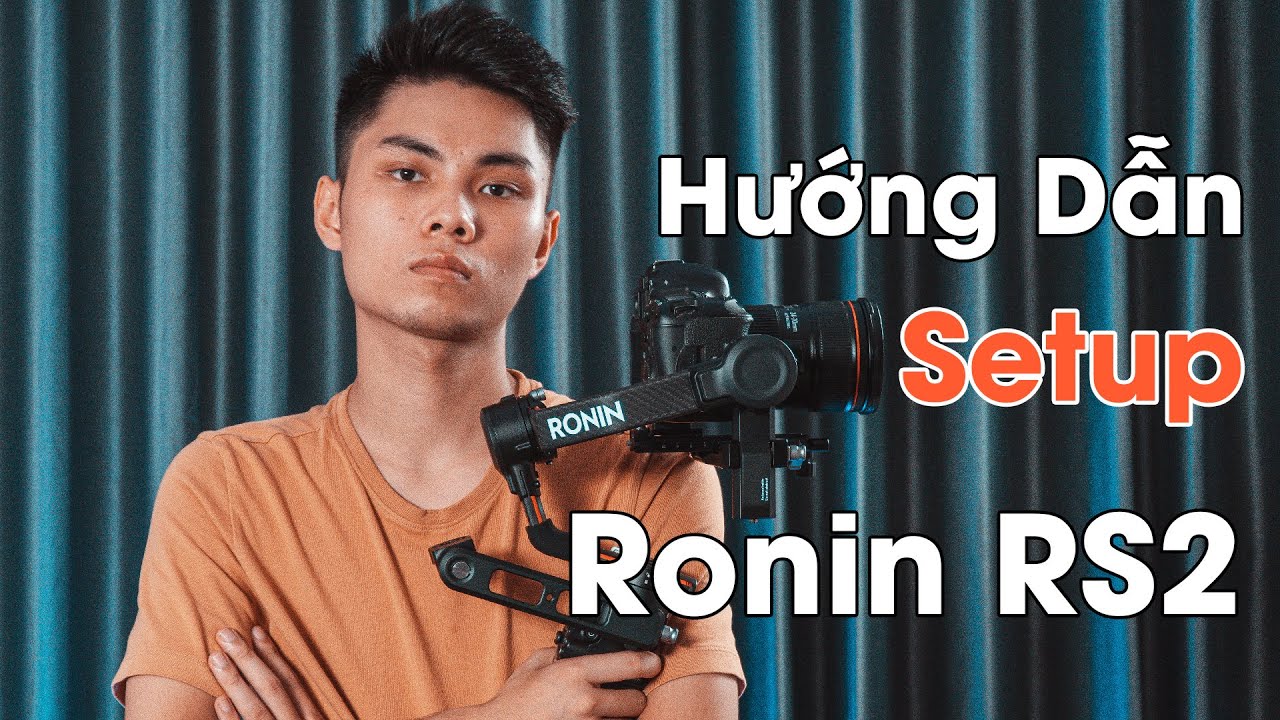 Hướng Dẫn Setup Gimbal DJI Ronin RS2 Combo Pro Chi Tiết Nhất | Tokyo Camera