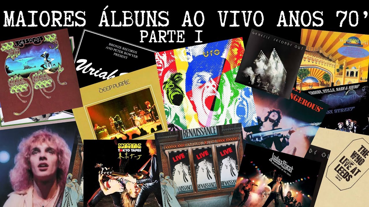MAIORES ÁLBUNS AO VIVO dos ANOS 1970’s- Parte I