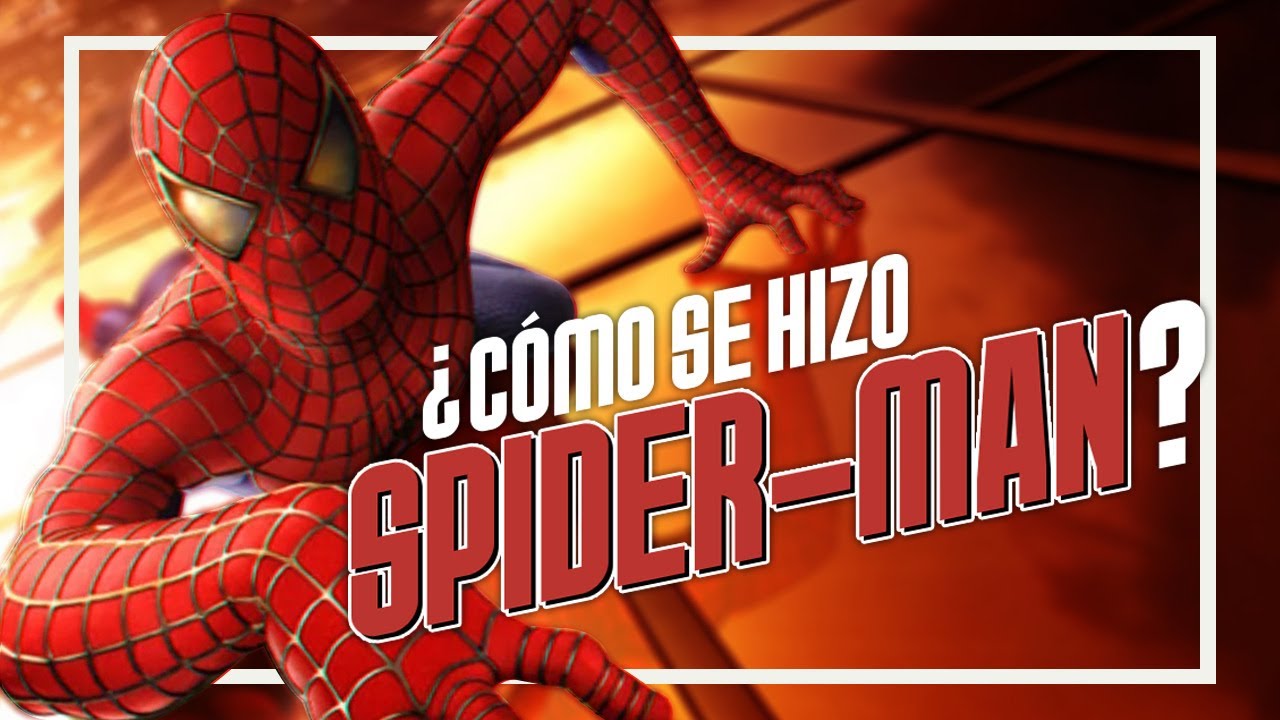 C&oacute;mo se Hizo Spider-Man (2002) Especial: 20 Aniversario