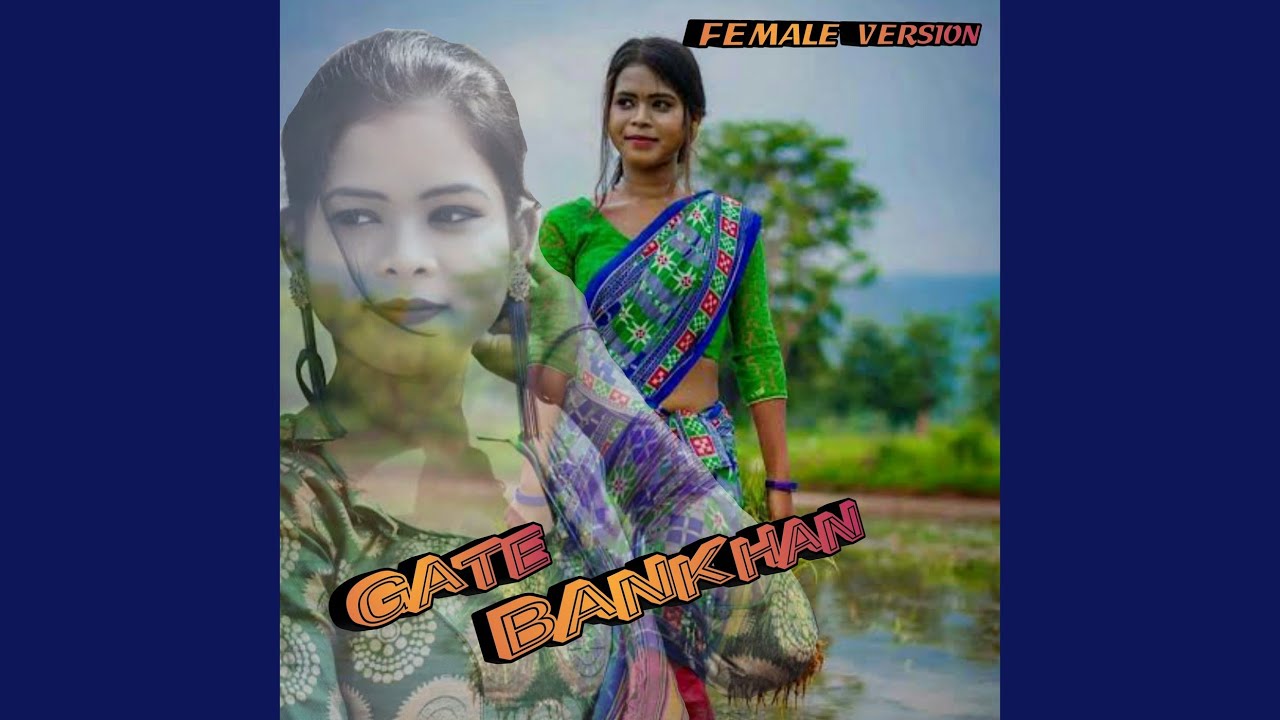 Gate Bankhan Female Version