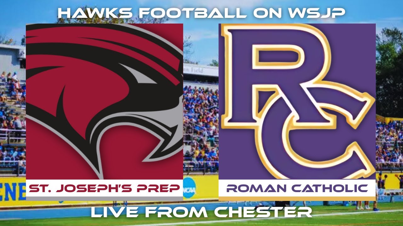 St. Joseph's Prep Football at Roman Catholic