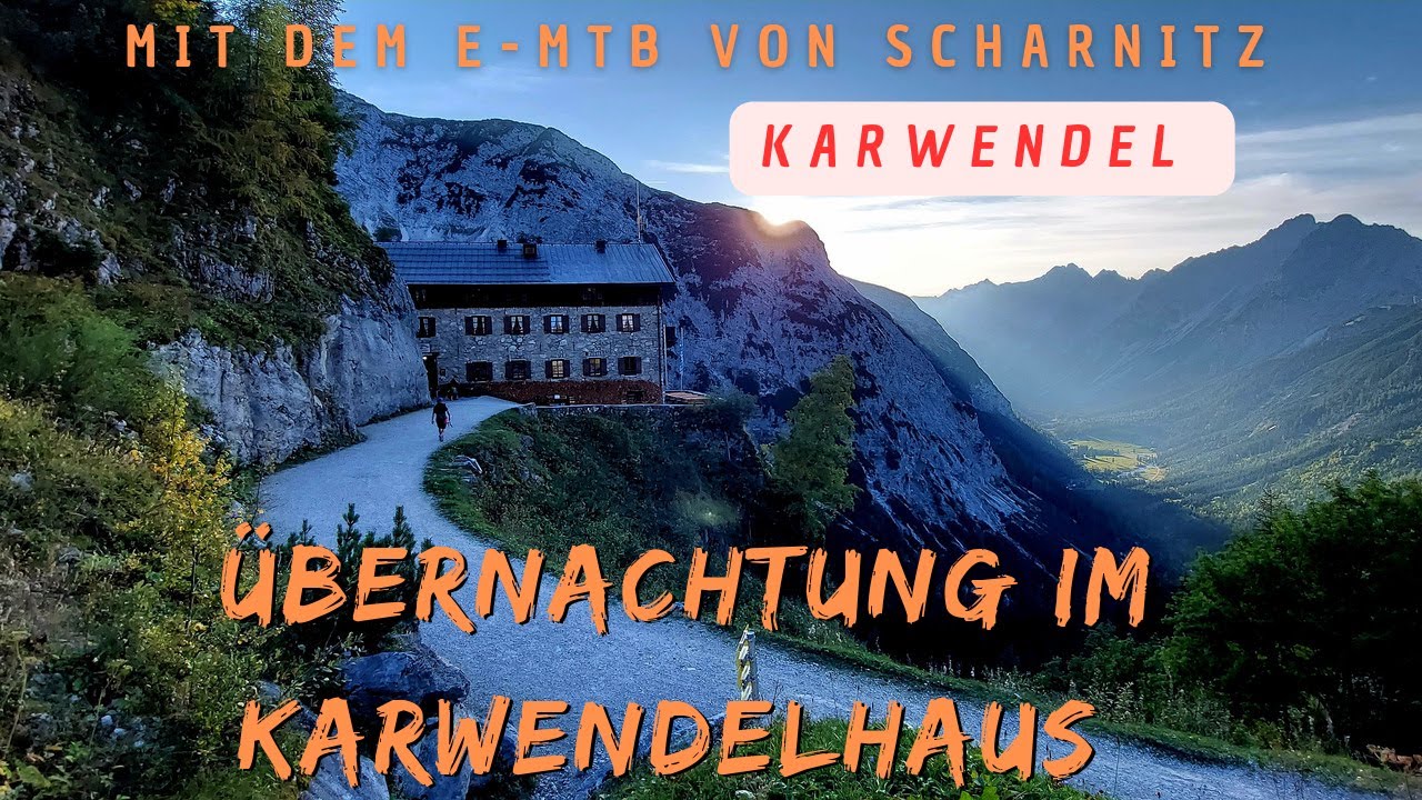 Übernachtung  im Karwendelhaus | mit dem E-MTB durch das Karwendel | 28.09.2023