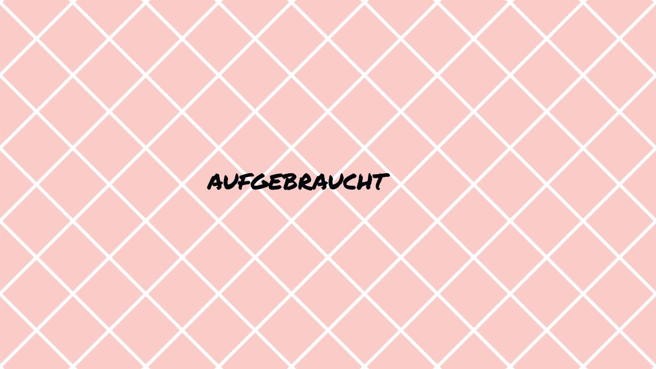 Aufgebraucht Juni 2025