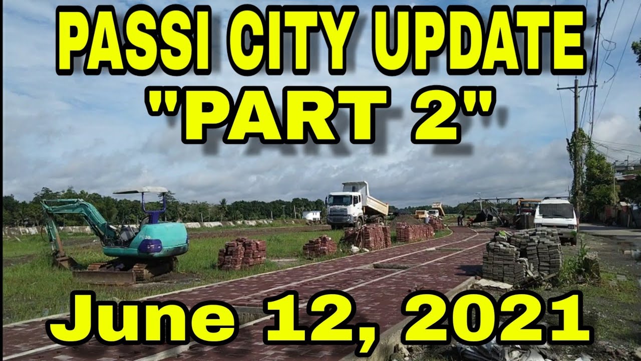 PASSI CITY Update "Part 2" June 12, 2021