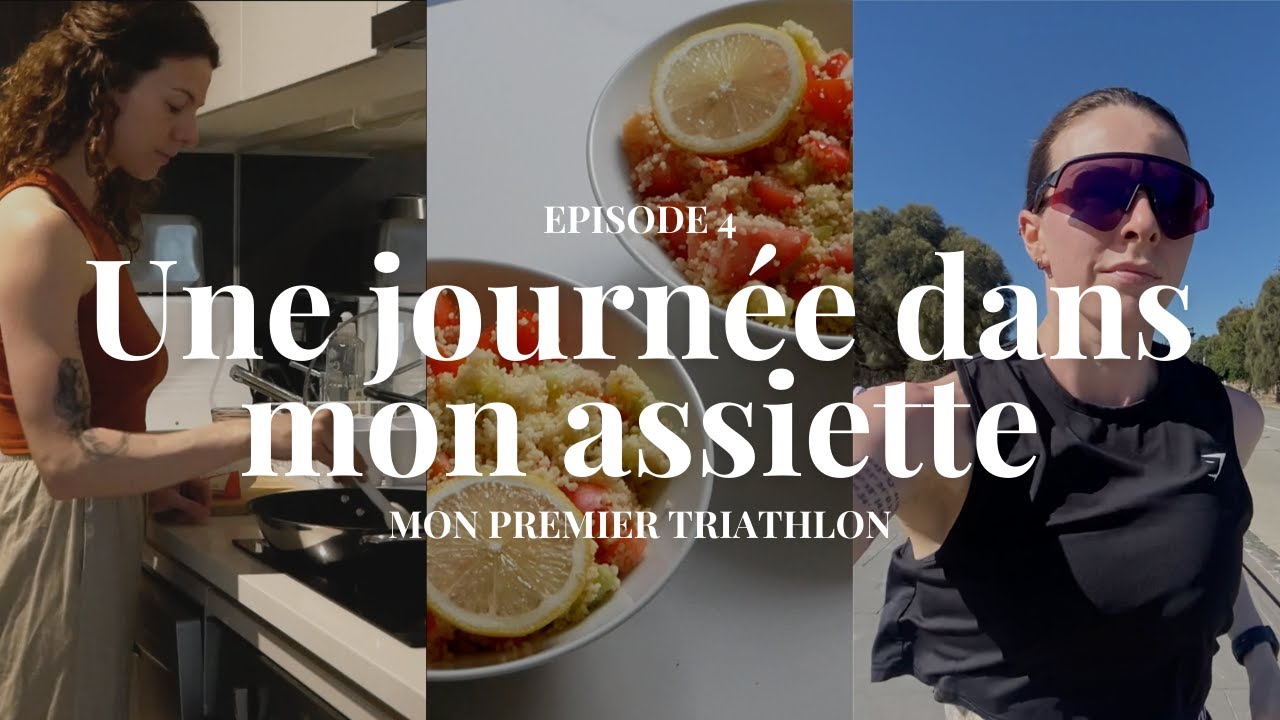 Alimentation en TRIATHLON l Une journée dans mon assiette l Ep.4 Mon Premier Triathlon