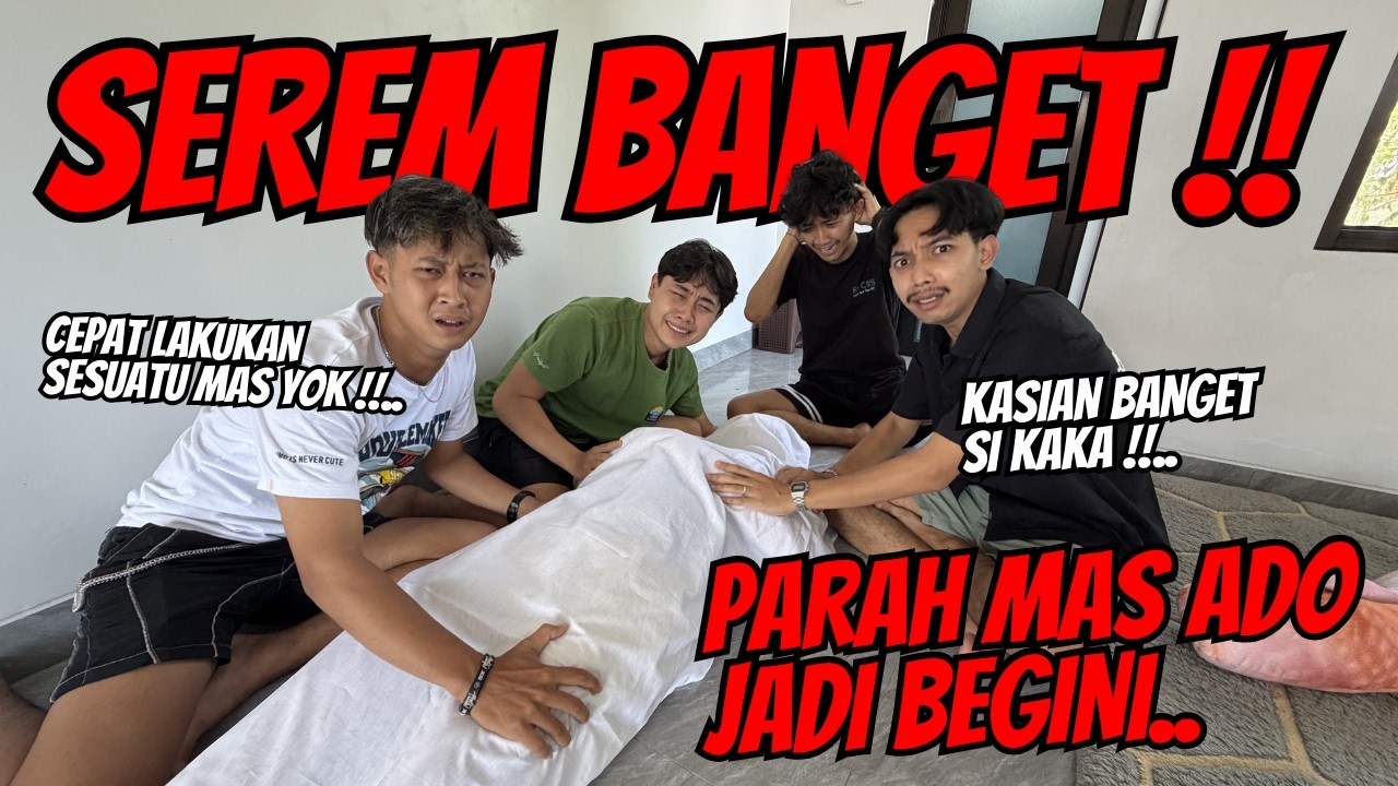 SEREM BANGET KONDISI MAS ADO !! Kenapa malah jadi begini..
