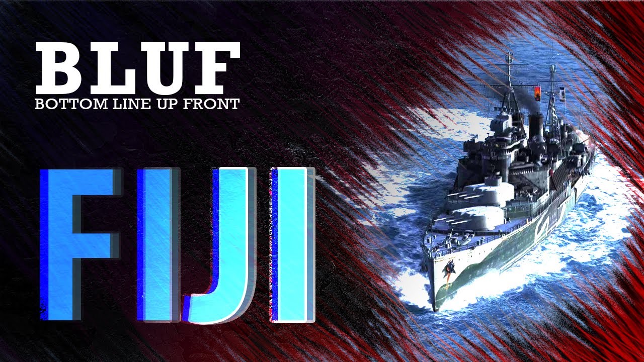 Warships - BLUF - Episode 18 - Fiji (Ship Review) [0.10.6]