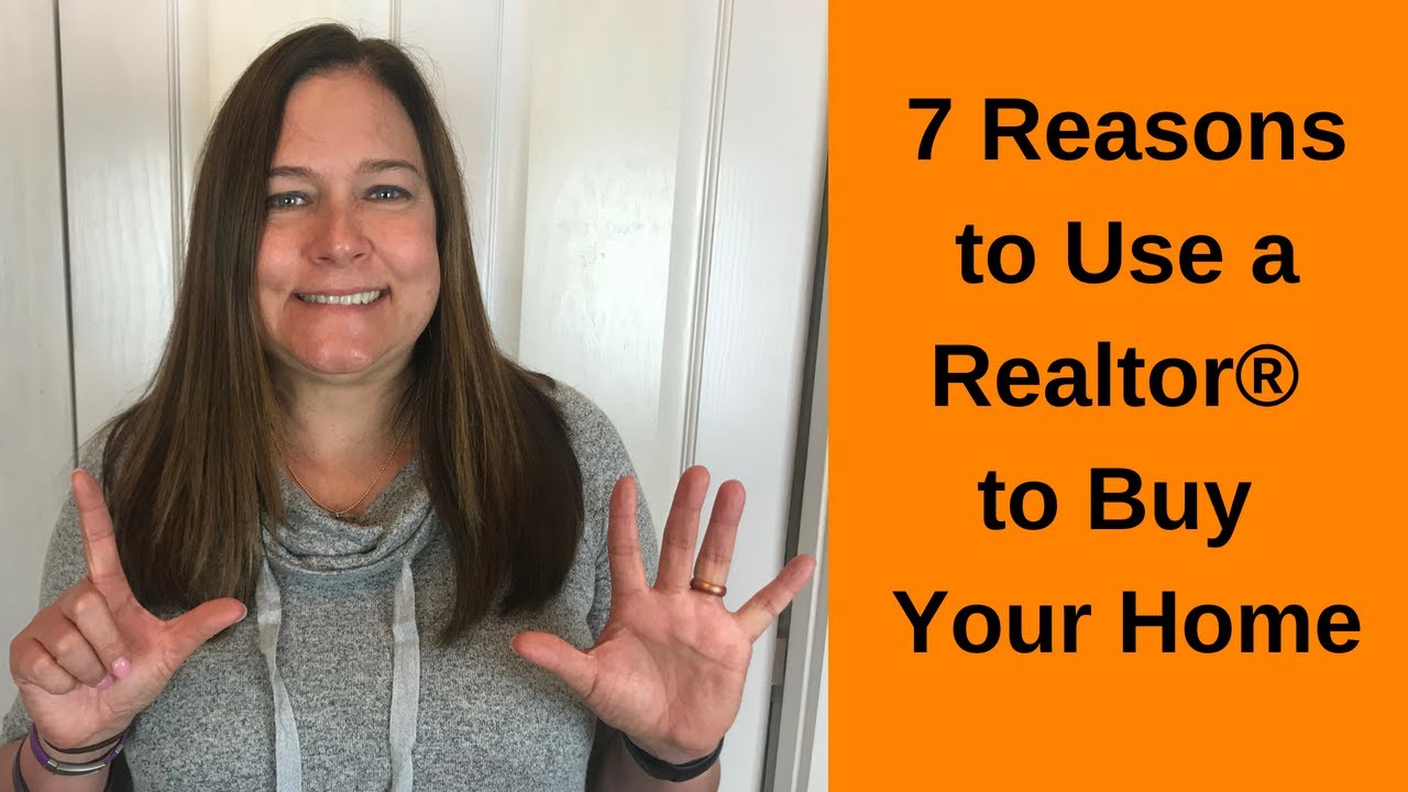 7 Reasons Why to Use a Realtor&reg; to Buy Your Home