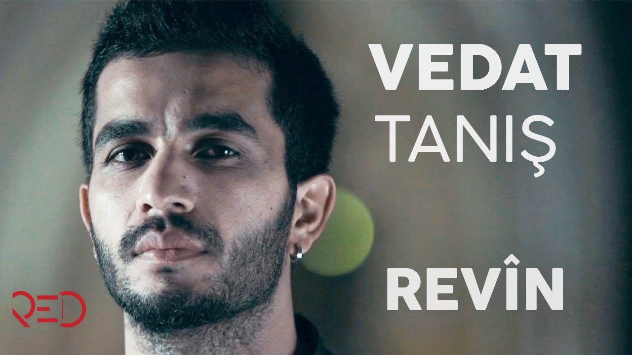 Vedat Tanış - Revîn [Official Video]