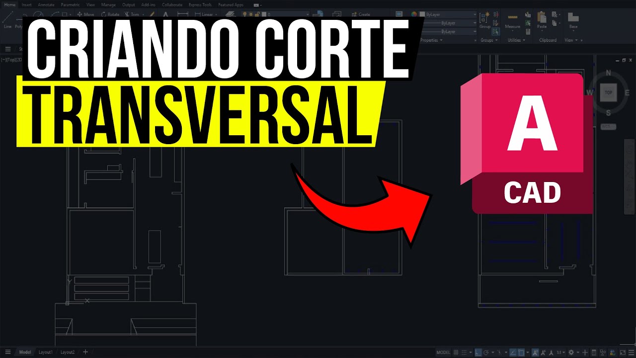 COMO FAZER CORTE TRANSVERSAL DE PROJETO ARQUITETÔNICO NO AUTOCAD