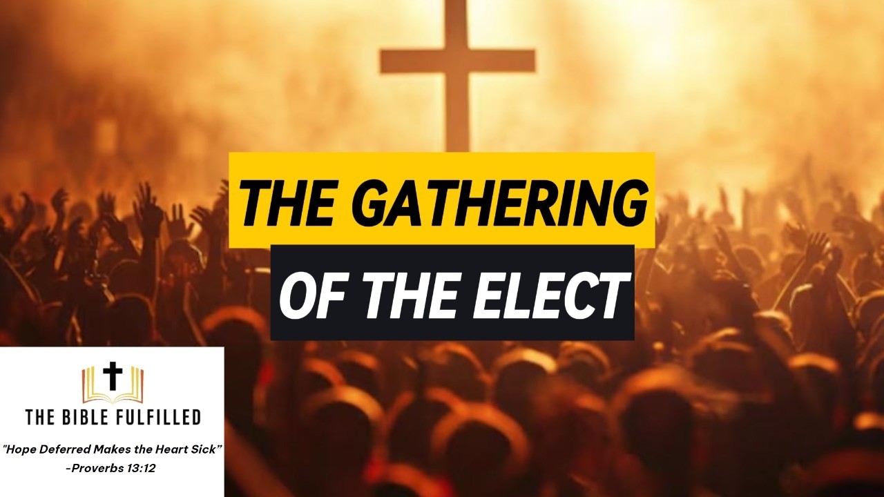 The Gathering of the Elect