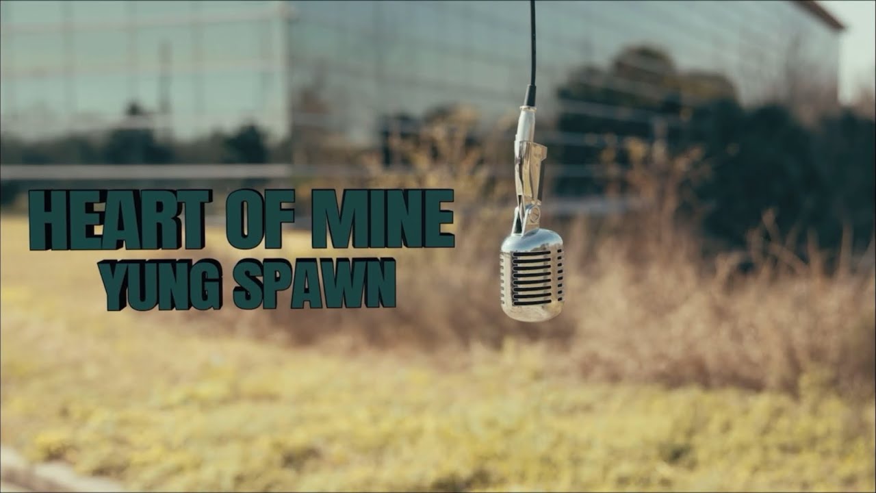 Yung Spawn - Heart of Mine 