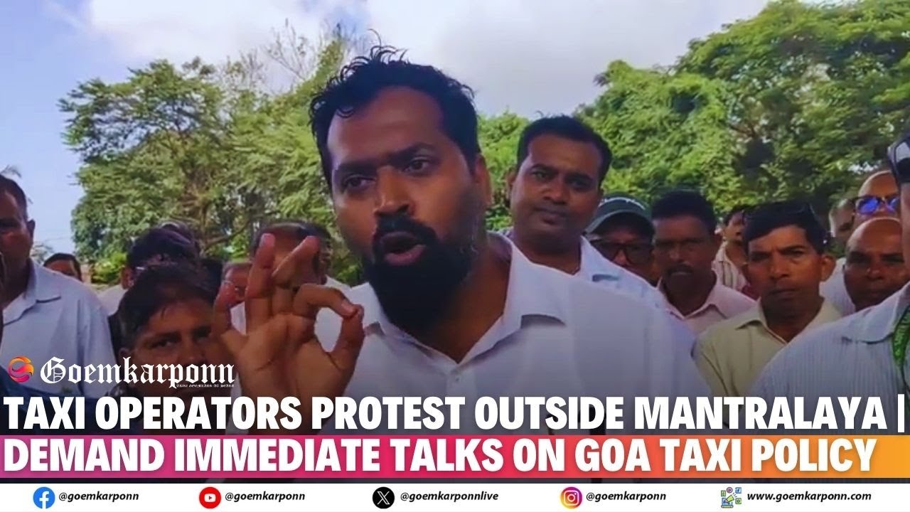 Taxi Operators Protest Outside Mantralaya | Demand Immediate Talks on Goa Taxi Policy