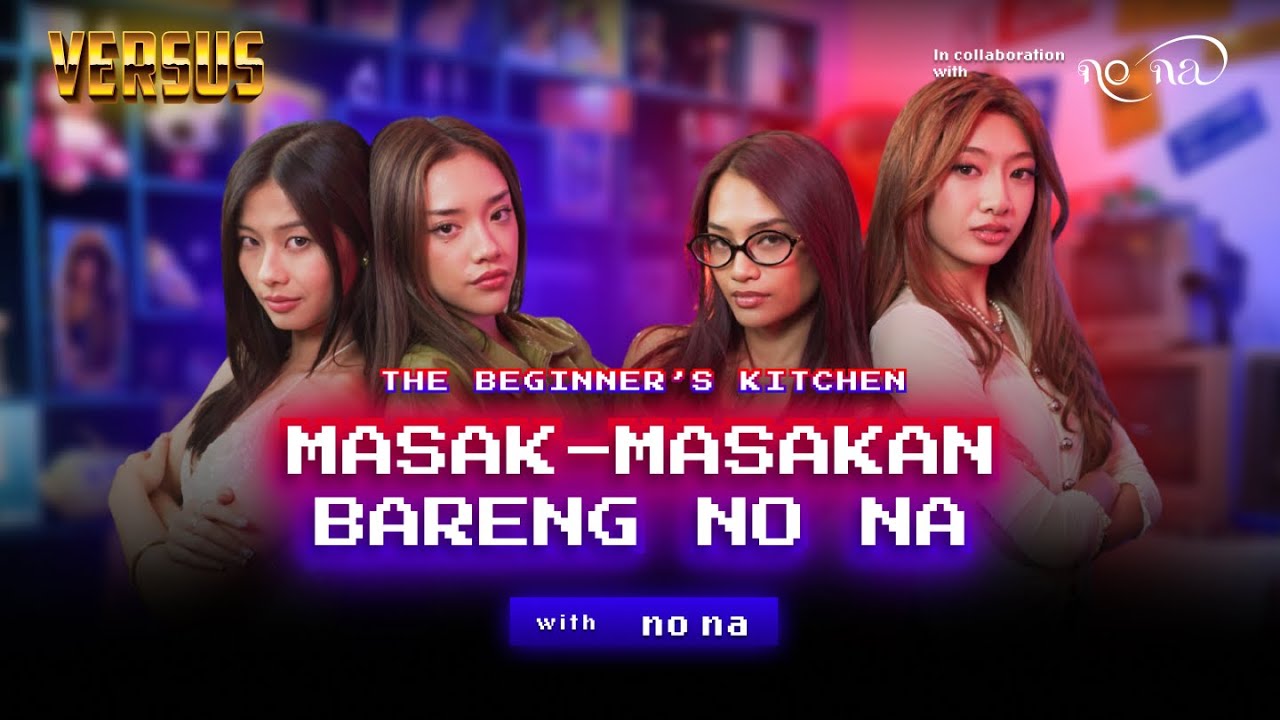 THE BEGINNER'S KITCHEN: NO NA | VERSUS S6 EP:37