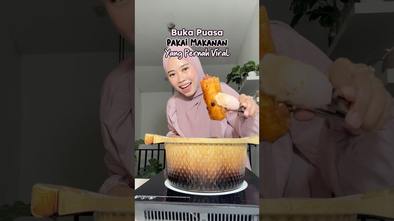 BUKA PUASA PAKE MAKANAN YANG PERNAH VIRAL