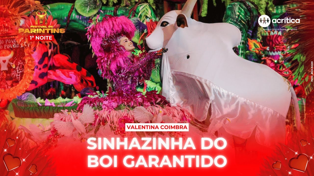 EVOLUÇÃO DA SINHAZINHA DO BOI GARANTIDO, VALENTINA COIMBRA | 1ª NOITE