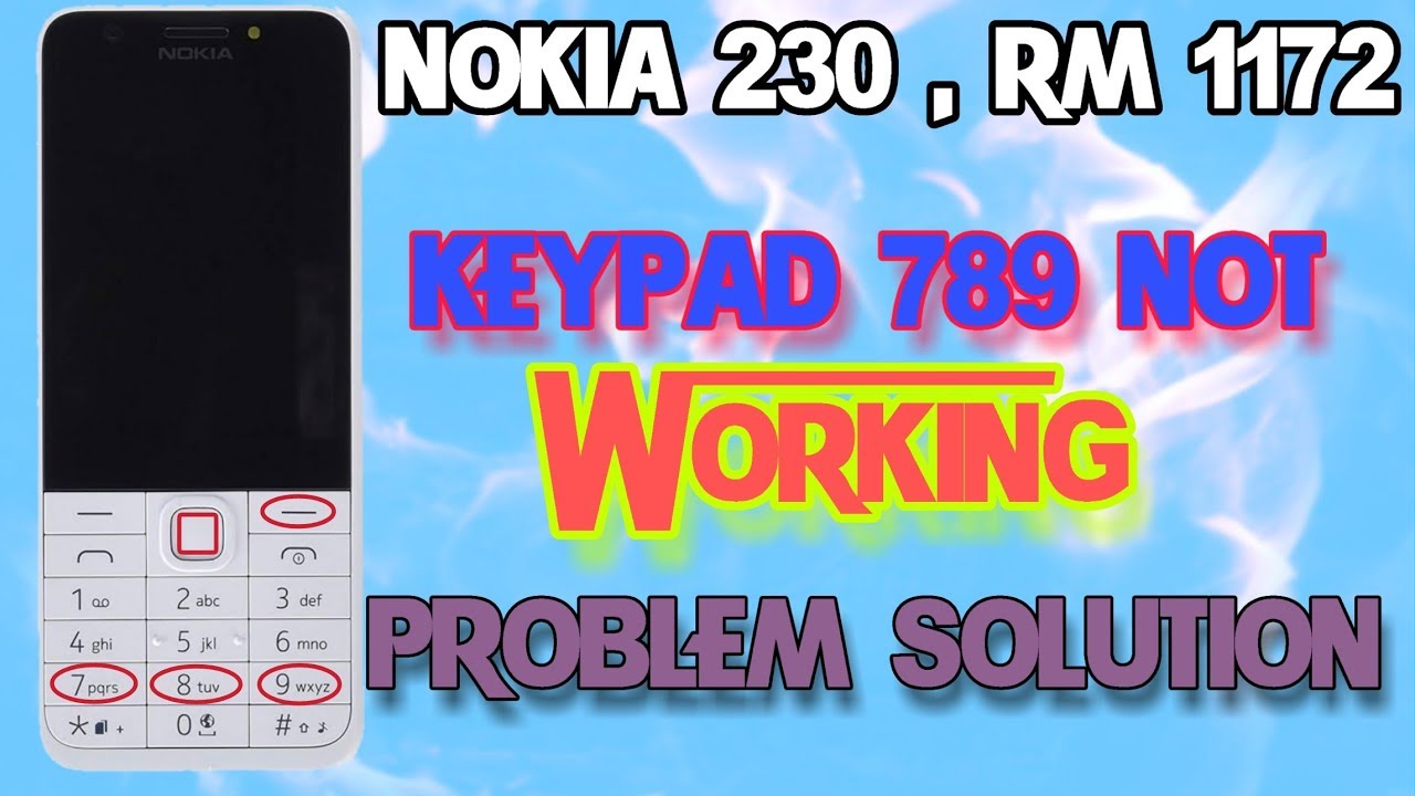 Nokia 230 Rm-1172 keypad 789 not working problem solution