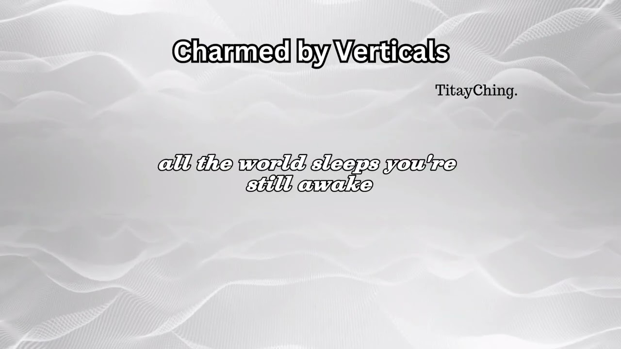 Charmed by Verticals 