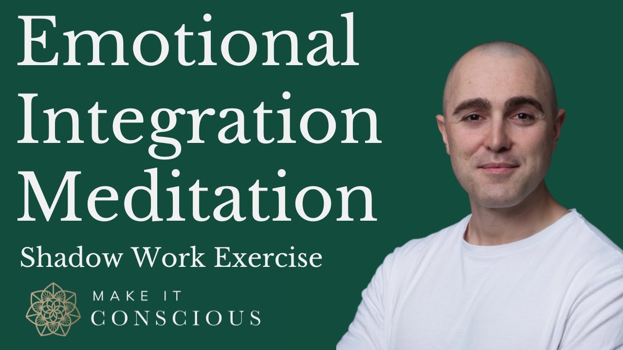 Emotional Integration Meditation - Jungian Shadow Work Exercise