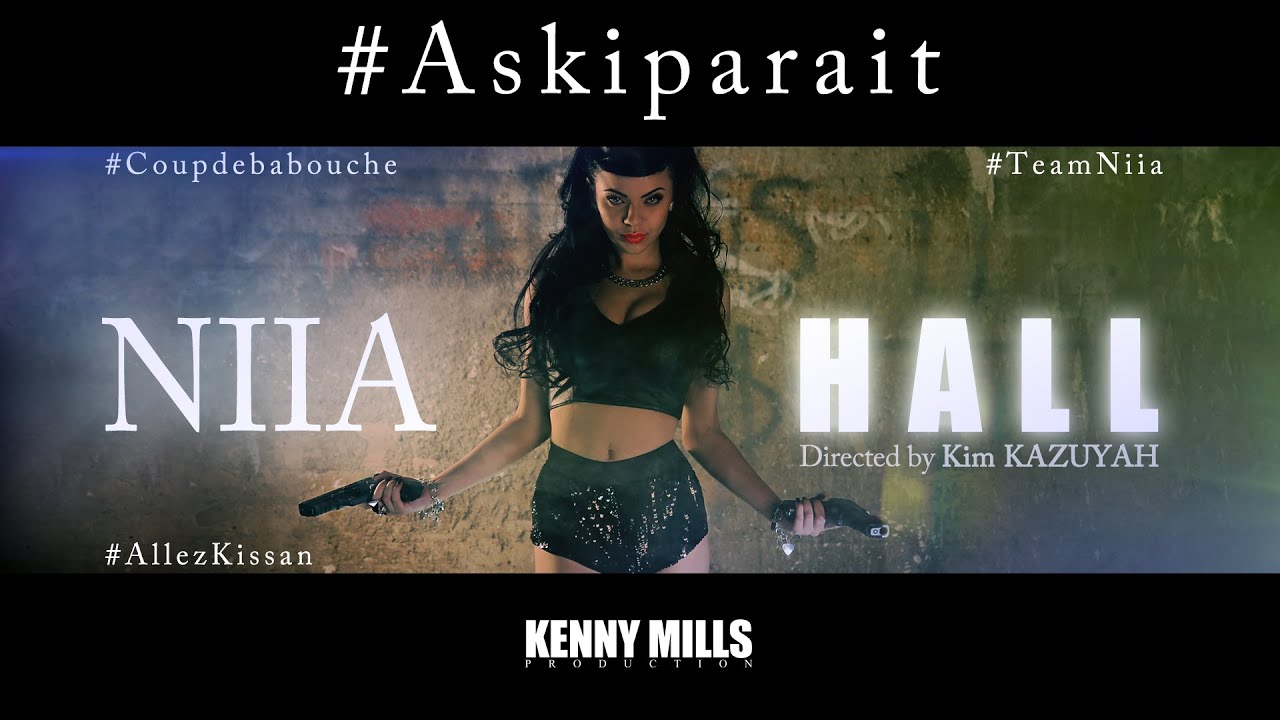 Niia Hall #Askiparait | CLIP OFFICIEL [+Bonus]