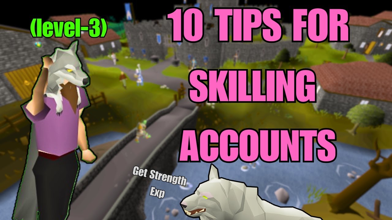 10 Tips for Level-3 Skilling Accounts (OSRS)