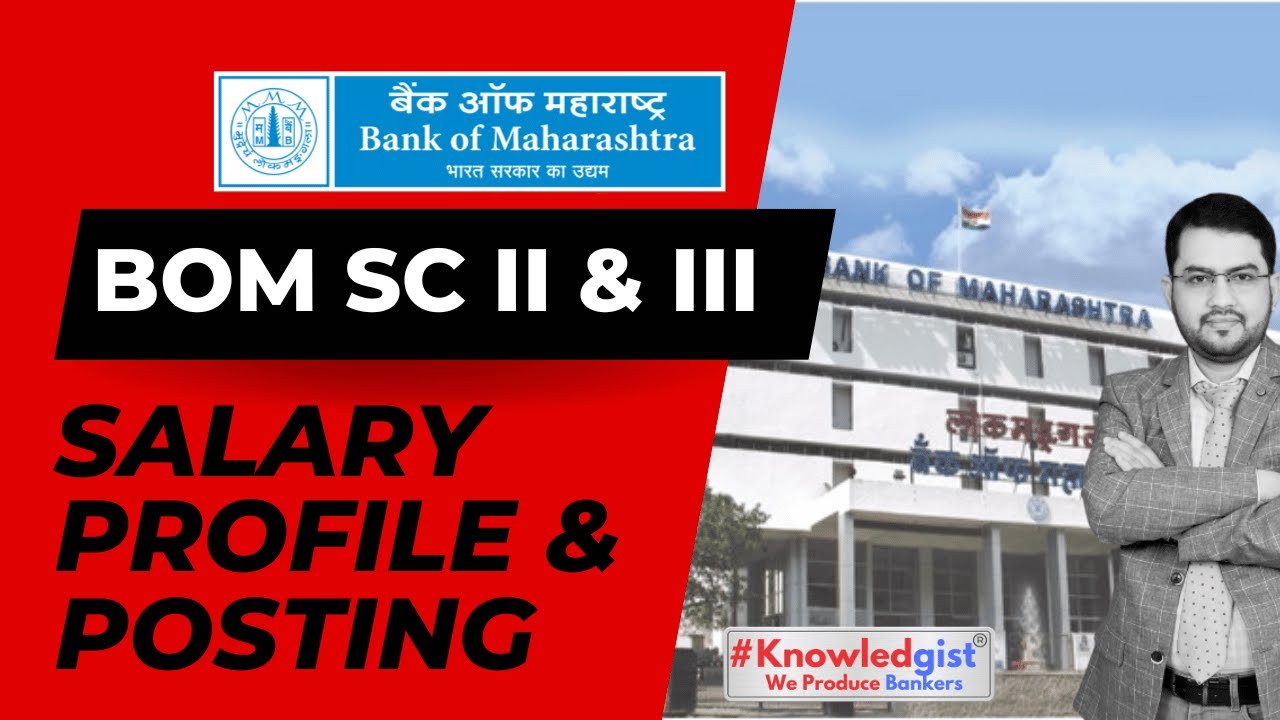 Bank of Maharashtra Generalist Officer Scale II & III Salary Profile & Posting Details