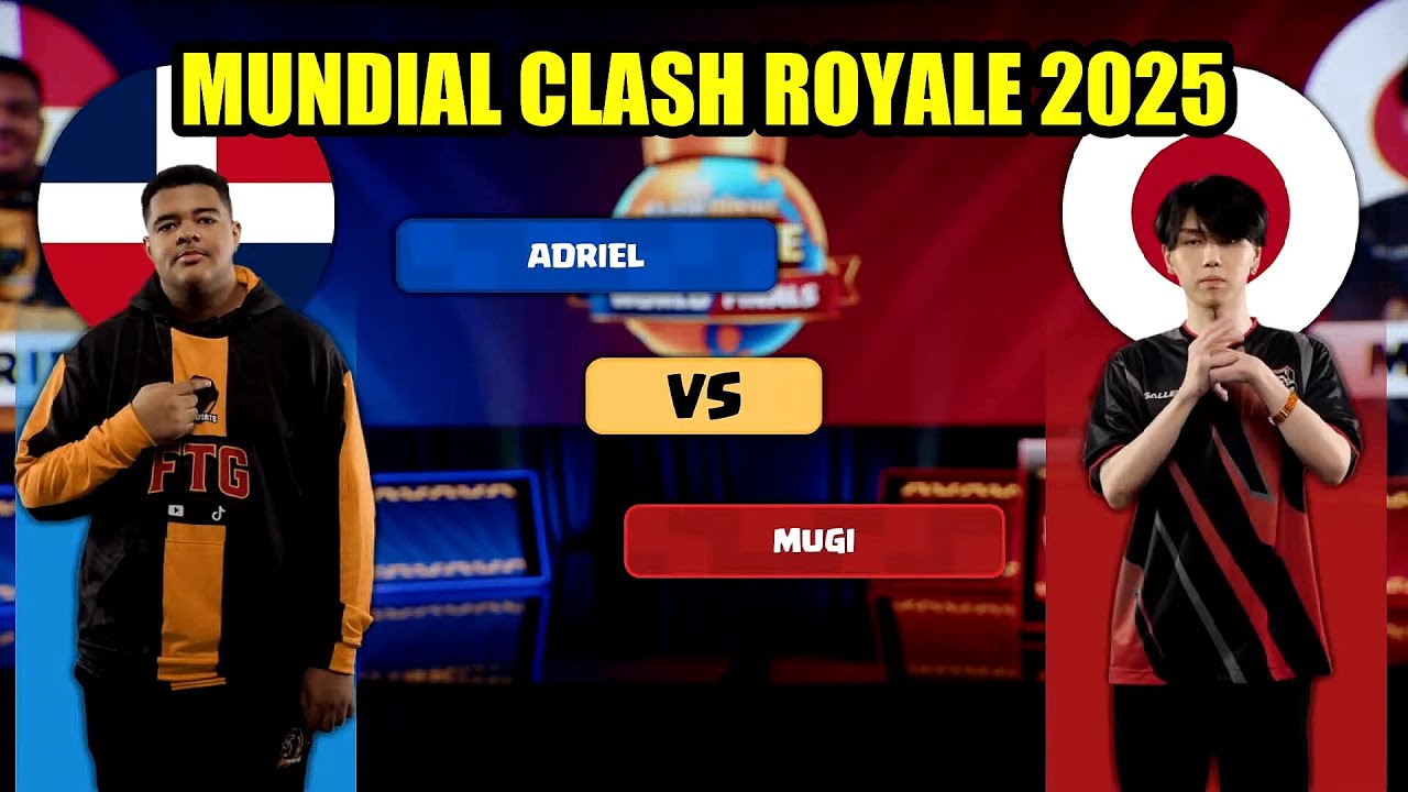 ADRIEL VS MUGI - MUNDIAL CLASH ROYALE LEAGUE 2025