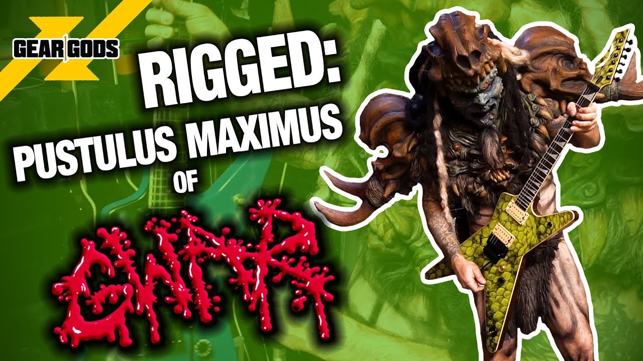 Rigged: Pustulus Maximus of GWAR | GEAR GODS