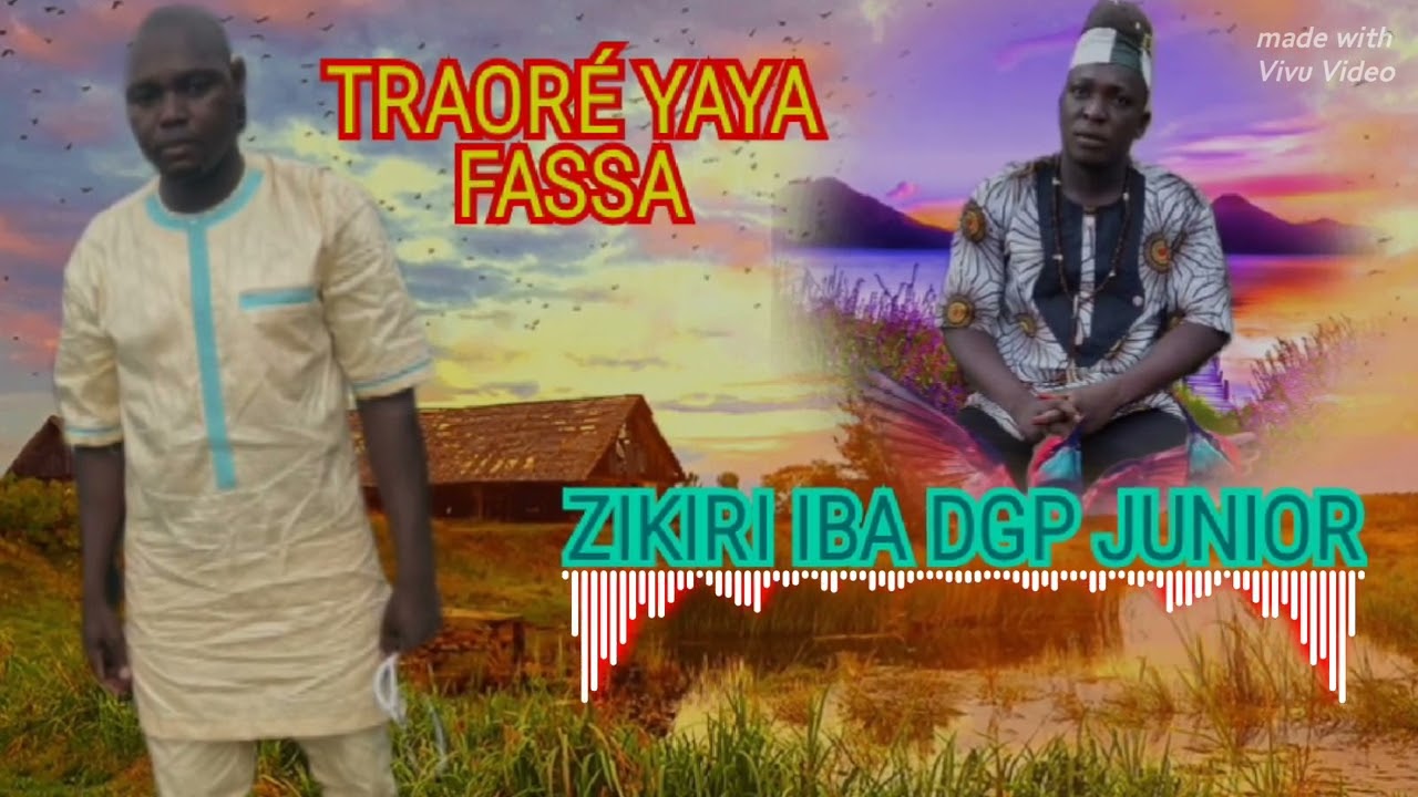 ZIKIRI IBA DGP JUNIOR YAYA TRAORÉ FASSA 2024