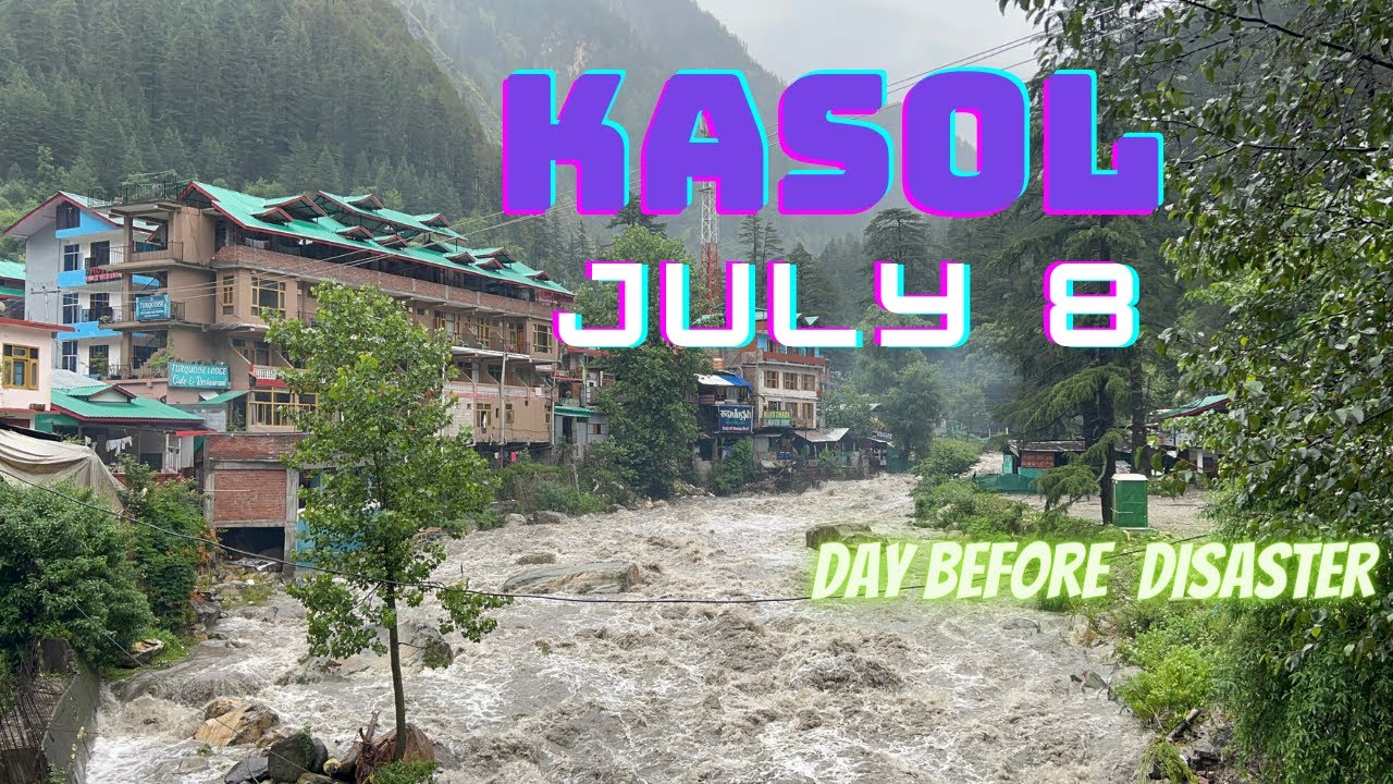 Monsoon season in KASOL(Himachal pardesh) || non stop rain || Landslides || Heavy rain.