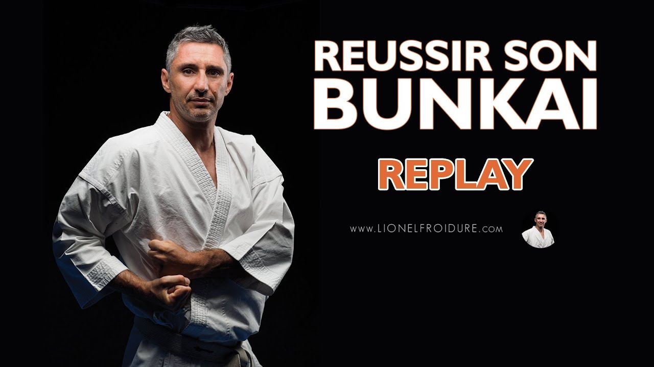 6 Etapes pour Réussir son BUNKAI - Karaté avec Lionel Froidure